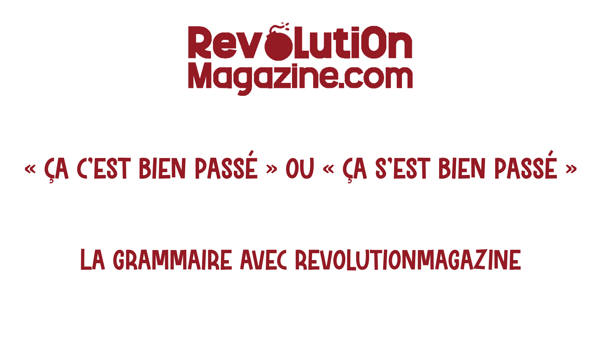 Dit-on « ça c’est bien passé » ou « ça s’est bien passé » ? La grammaire correcte !