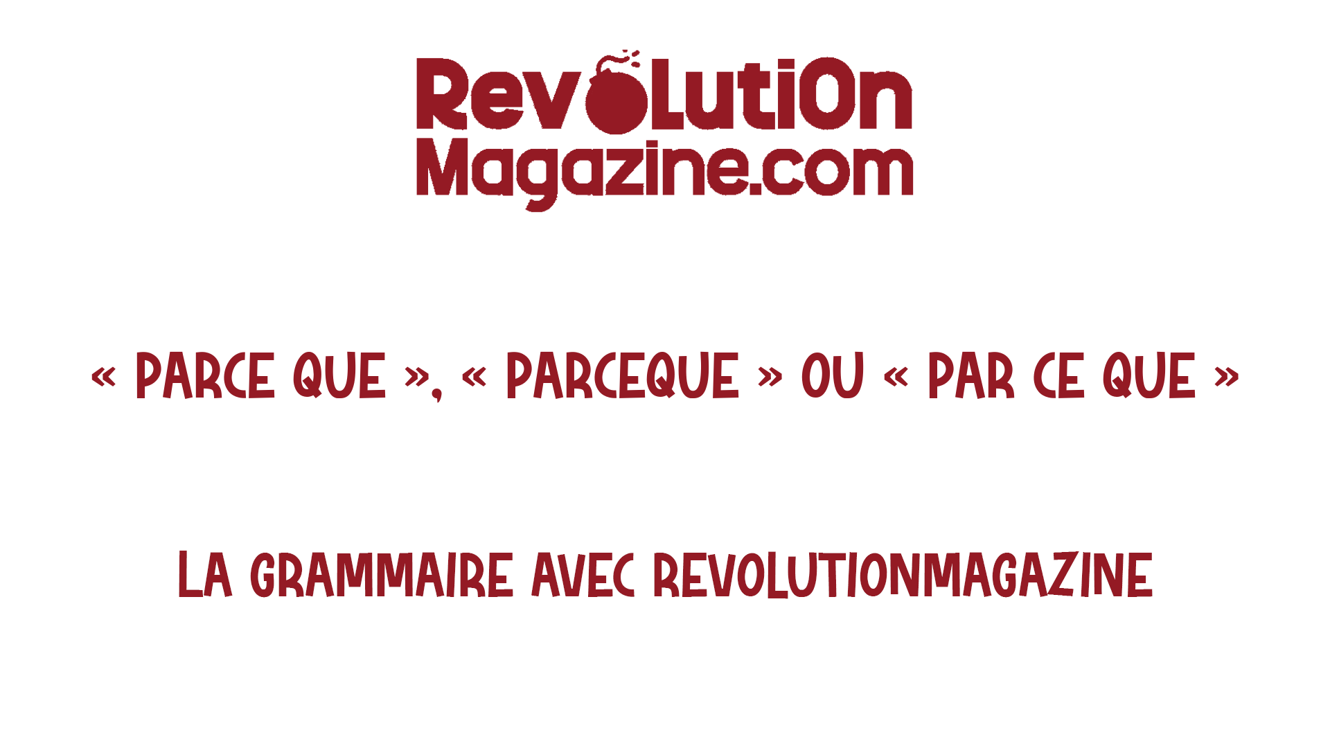 Dit-on « parce que », « parceque » ou « par ce que » ? La grammaire correcte !